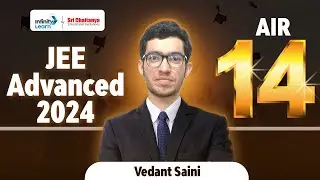 AIR 14 Vedant Saini about His JEE Advanced 2024 Preparation with Sri Chaitanya | #JEEAdvacned2024