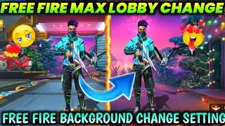 Free fire Me Lobby Kaise Change kare  || New lobby Kaise Laye || How to change free fire max lobby