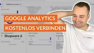Google Analytics kostenlos mit Shopware verbinden  - Shopware 6 Tutorial