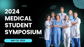 2024 Medical Student Symposium