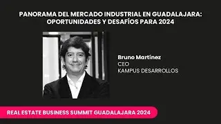 Panorama Del Mercado Industrial En Guadalajara: Oportunidades Y Desafíos Para 2024 | REBS GDL 2024