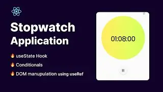 Build A Stopwatch In React JS Mini Project | useState Hook & Conditionals in hindi