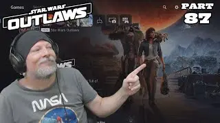 Renfail Plays Star Wars Outlaws - Part 87 (The End)