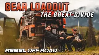 Our Gear Loadout For The Continental Divide - Rebel Off Road