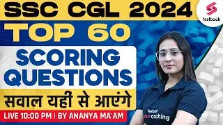 SSC CGL 2024 English | Top 60 Scoring Questions | SSC CGL  English By Ananya Ma'am