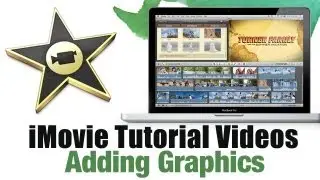 How to Add Graphics in iMovie 11 - iMovie 11 Tutorial Videos