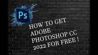 HOW TO GET PHOTOSHOP CC 2022 FOR FREE !!!