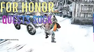 I torture my self by playing the quests - For Honor