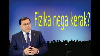 Fizika fani nimaga kerak?