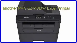 REVIEW (2024): Brother MFC-L2740DW Laser Printer. ESSENTIAL details.