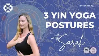 3 Yin yoga postures with Sarah // Head of Yoga at Orion Healing Centre