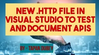 New .http file in visual studio to Test and Document APIs