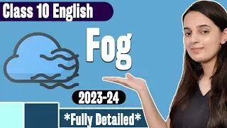 Fog  by Carl Sandburg | Fog  Class 10 English | First Flight Poem 8 | Batch 2023-2024