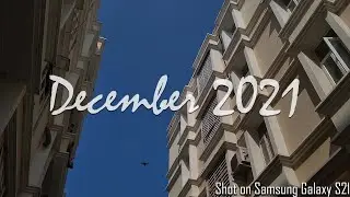 December 2021 - A Short Video Shot on Samsung Galaxy S21