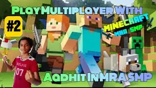 MRA SMP - Playing With Aadhit Multiplayer In MRA SMP And Killing Each Other In Minecraft | EP#2 |