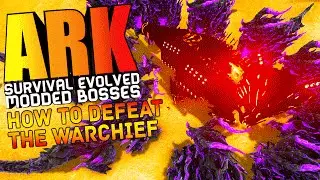ARK Survival Evolved - HOW TO DEFEAT THE WARCHIEF, DRAGON GOD MODS, WARDENS Modded (ARK Gameplay)