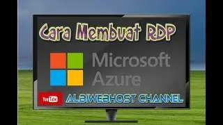 Tutorial | Cara Membuat RDP Microsoft Azure