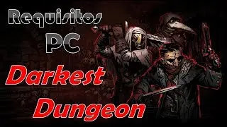 Darkest Dungeon || Requisitos PC || Trailer || Gamer-Play! #Joseph-Play!