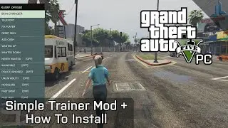 GTA V PC: Simple Trainer and Script Hook V Mod + How To Install (Single Player)