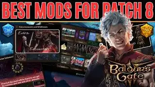 Mods to make Patch 8 feel like a NEW GAME | Baldur's Gate 3 - Part 1