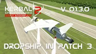 KSP 2 Early Access - Patch 3 Dropship