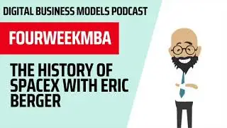 The History of SpaceX with Eric Berger