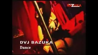 DVJ BAZUKA - Episode 82: Dance (Official Audio)