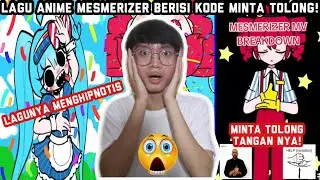 VIRAL LAGU ANIME MESMERIZER BERI KODE MINTA TOLONG!! SEREM WOY LAGUNYA!!