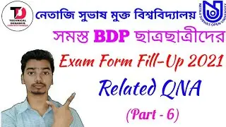 NSOU BDP Exam Form Fill up 2021 Related QNA ||QNA of BDP Exam Form Fill up 2021 Step By Step