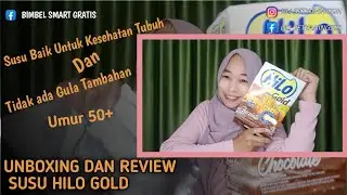 UNBOXING DAN REVIEW SUSU HILO GOLD