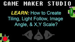 GMS 4.1: How to Create Tiling, Light Follow, Image Angle, & X, Y, Scale?