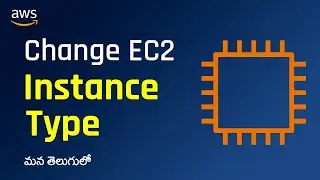 How to Change EC2 Instance Type | AWS in Telugu