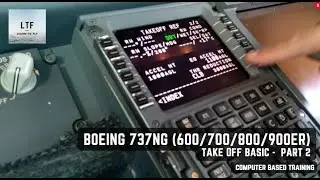 Boeing 737NG (600/700/800/900ER) - TAKEOFF BASIC PART 2 | Computer Based Training
