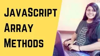 12 JavaScript Array Methods For Technical & Coding Interviews