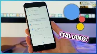 Google Assistant in Italiano: come attivarlo ORA!