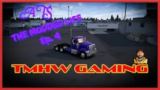 ATS: The Modded Life Ep 4