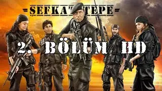 Şefkat Tepe - 2.Bölüm HD