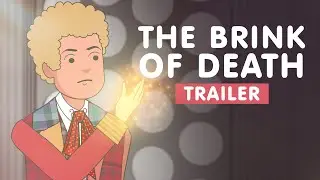 Doctor Who: The Brink of Death | Animation Trailer