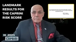 Landmark results for the Caprini Risk Score: A MUST WATCH