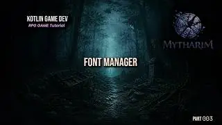 Kotlin Game Dev Part 003 – Font Manager Setup (Custom Fonts for Android Games)