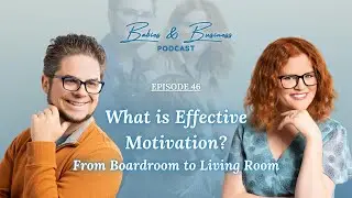 What is Effective Motivation From Boardroom to Living Room