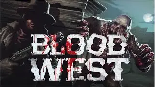 Blood West - Modern Old-School Wild West Stealth Horror FPS
