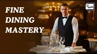 Fine Dining Service Sequence: The Complete Step-by-Step Waiter Service Tutorial (Full Guide)