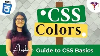 CSS Tutorial: CSS Color | Use of rgb, hex, and rgba, color codes | Alisha's Guide to CSS Basic - EP3