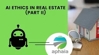 AI Ethics in Real Estate (Part II)