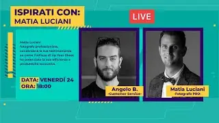 Rubrica Ispirati con: Matia Luciani