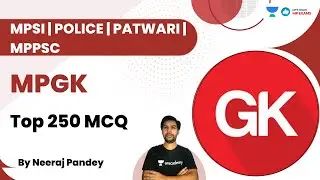 MPGK- Top 250 MCQ | Marathon Class | MPPSC PRE | Neeraj Pandey