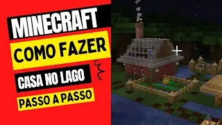 🔥🔥 Casa no lago Minecraft🔥🔥