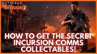 HOW TO GET THE SECRET INCURSION COMMS COLLECTABLES ! THE DIVISION 2!
