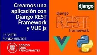 DJANGO REST FRAMEWORK + VUE JS - Un poco de teoría inicial
